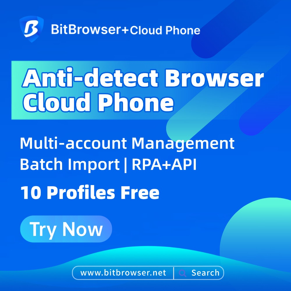BitBrowser — Anti-detect Browser + Cloud Phone, 10 profiles free